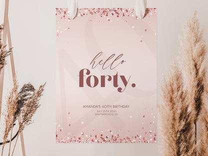 Editable HELLO FORTY 40th Birthday Party Welcome Sign, Hello 40 Welcome Poster, Rose Gold 40th Sign Printable Template, Birthday Decorations
