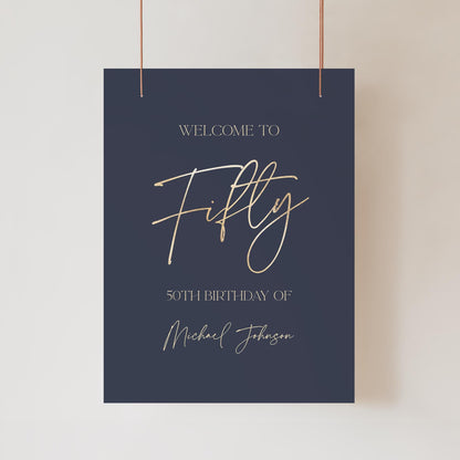 Printable Blue Navy 50th Fifty Birthday Welcome Sign Template, Gold Foil Welcome Sign Poster, Editable Modern Sign, Birthday Sign Decoration