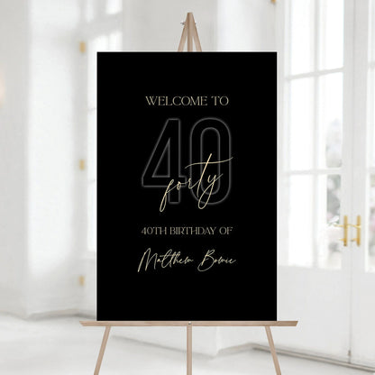 Printable 40th Birthday Welcome Sign Template, Forty Black Gold Editable Welcome Sign Poster, Any age, Modern Sign, DIY Birthday Decorations