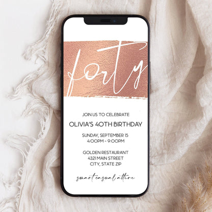 Modern Rose Gold Foil 40th Invitation Template, Luxury Forty Invite for women, 40th Birthday Invite, Text Message Evite, Digital Template