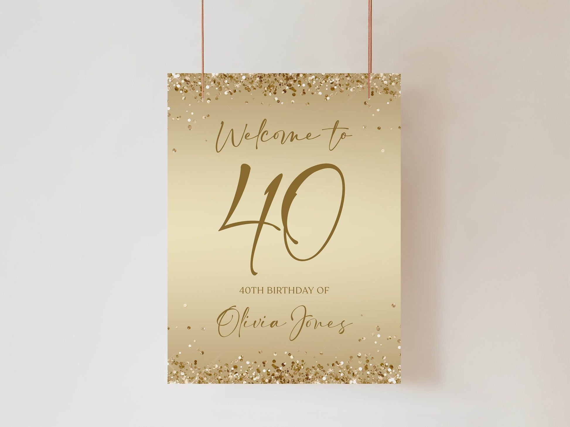 Printable Gold 40th Birthday Party Welcome Sign, Editable Modern Gold Birthday Welcome Poster, Gold Foil Effect Sign, Instant Download Template