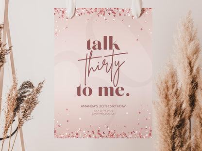 Rose Gold Talk THIRTY to me 30th Birthday Party Welcome Sign, Editable Poster Template, Printable Welcome Sign Banner, Birthday Decorations